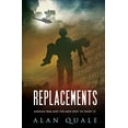 thumbnail image 1 of Pre-Owned Replacements: Endless War and the Men Sent to Fight It (Paperback) 0692553223 9780692553220, 1 of 1