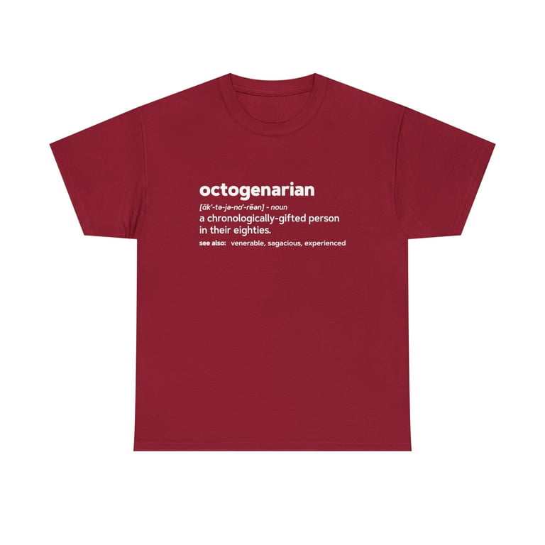 Octogenarian Funny 80th Birthday Gag Gift T Shirt Octogenarian Funny 80th Birthday Gag Gift T Shirt