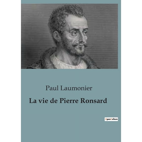 La vie de Pierre Ronsard
