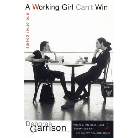 A Working Girl Can't Win : and Other Poems