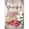 thumbnail image 1 of Pre-Owned Nourished: The Plant-Based Path to Health and Happiness (Paperback) 1633534774 9781633534773, 1 of 2