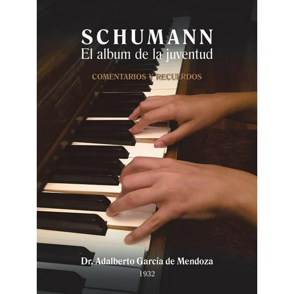 S C H U M A N N El Album de La Juventud (Paperback)