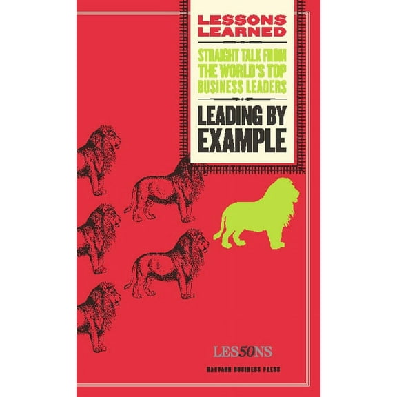 Lessons Learned: Leading by Example (Paperback)