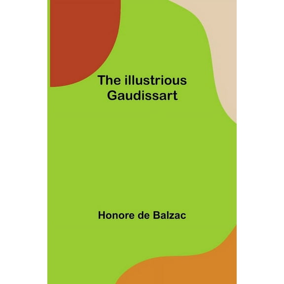The Illustrious Gaudissart, (Paperback)