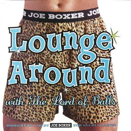 Joe Boxer: Lounge Around With The Lord Of Balls