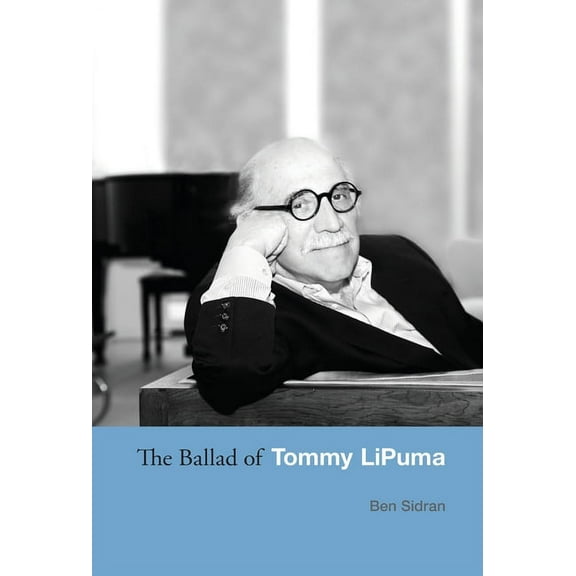 The Ballad of Tommy LiPuma, (Hardcover)