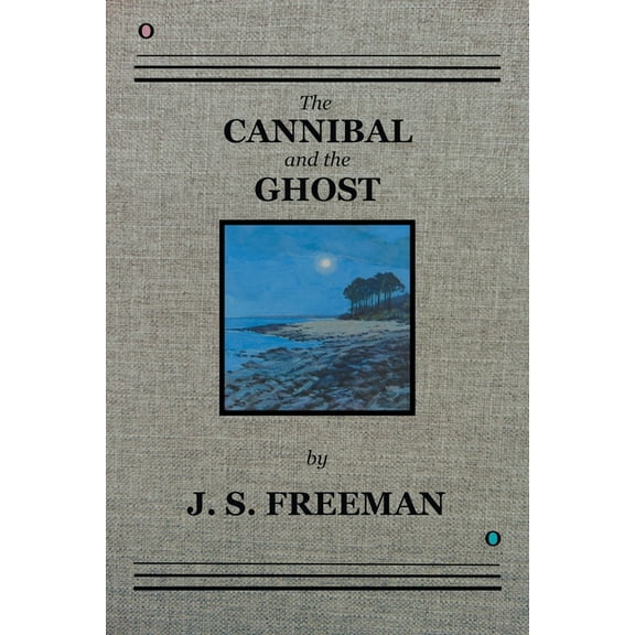 The CANNIBAL and the GHOST, (Paperback)