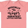thumbnail image 4 of Inktastic Officially the World's Greatest Little Sister Girls Baby Bodysuit, 4 of 5
