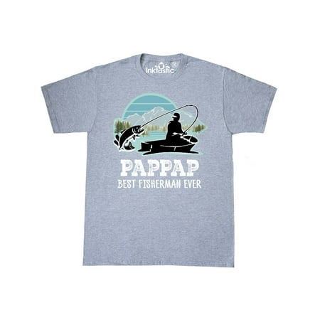 PapPap Grandpa Best Fisherman Ever Fishing (Best Waterproof Fishing Clothing)