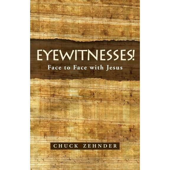 Eyewitnesses!: Face to Face with Jesus