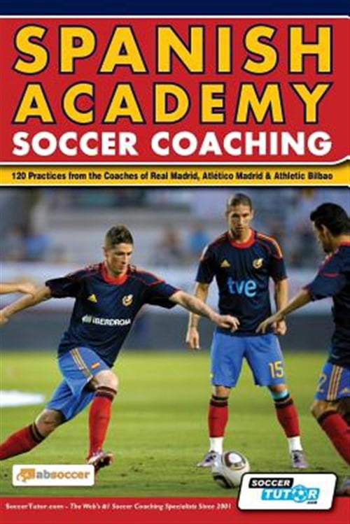 Pre-Owned Spanish Academy Soccer Coaching - 120 Practices from the Coaches of Real Madrid, Atletico Madrid & Athletic Bilbao (Paperback) 0956675263 9780956675262