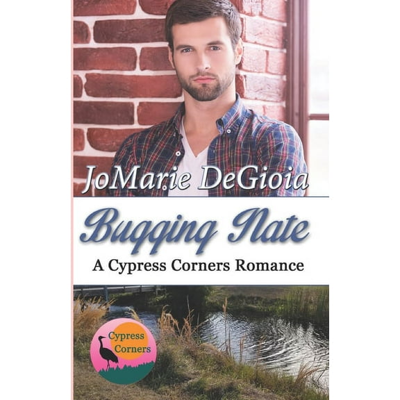 Bugging Nate : Cypress Corners Book 11 (Series #11) (Paperback)