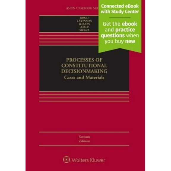 Pre-Owned Processes of Constitutional Decisionmaking : Cases and Materials (Hardcover) 9781454887492