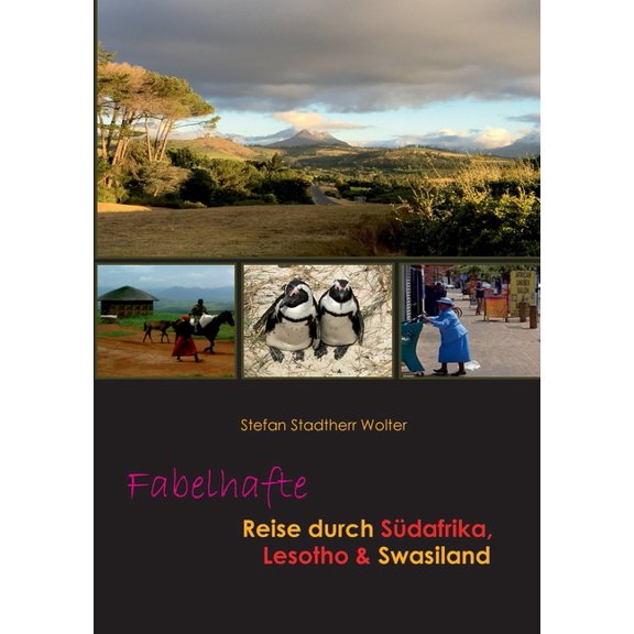 Fabelhafte Reise durch Südafrika, Lesotho & Swasiland, (Paperback)