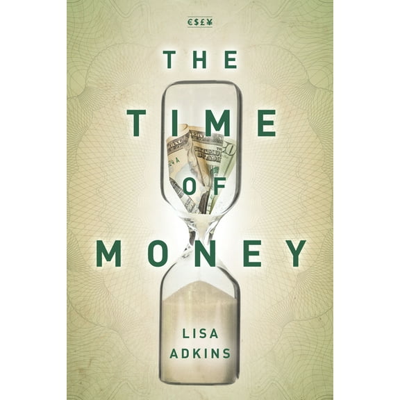 Currencies: New Thinking for Financial Times: The Time of Money (Hardcover)