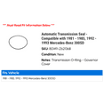 thumbnail image 2 of Automatic Transmission Seal - Compatible with 1981 - 1985, 1992 - 1993 Mercedes-Benz 300SD 1982 1983 1984, 2 of 2