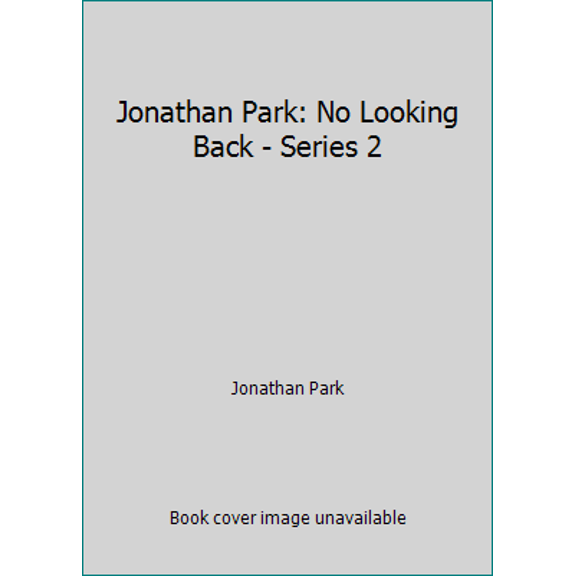 Pre-Owned Jonathan Park: No Looking Back - Series 2 (Unknown) 1944892532 9781944892531