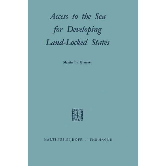 Access to the Sea for Developing Land-Locked States, (Paperback)