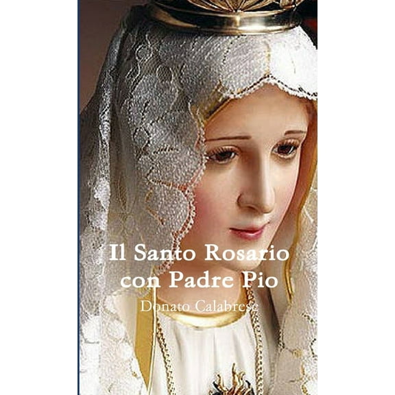 Il Santo Rosario con Padre Pio, (Paperback)
