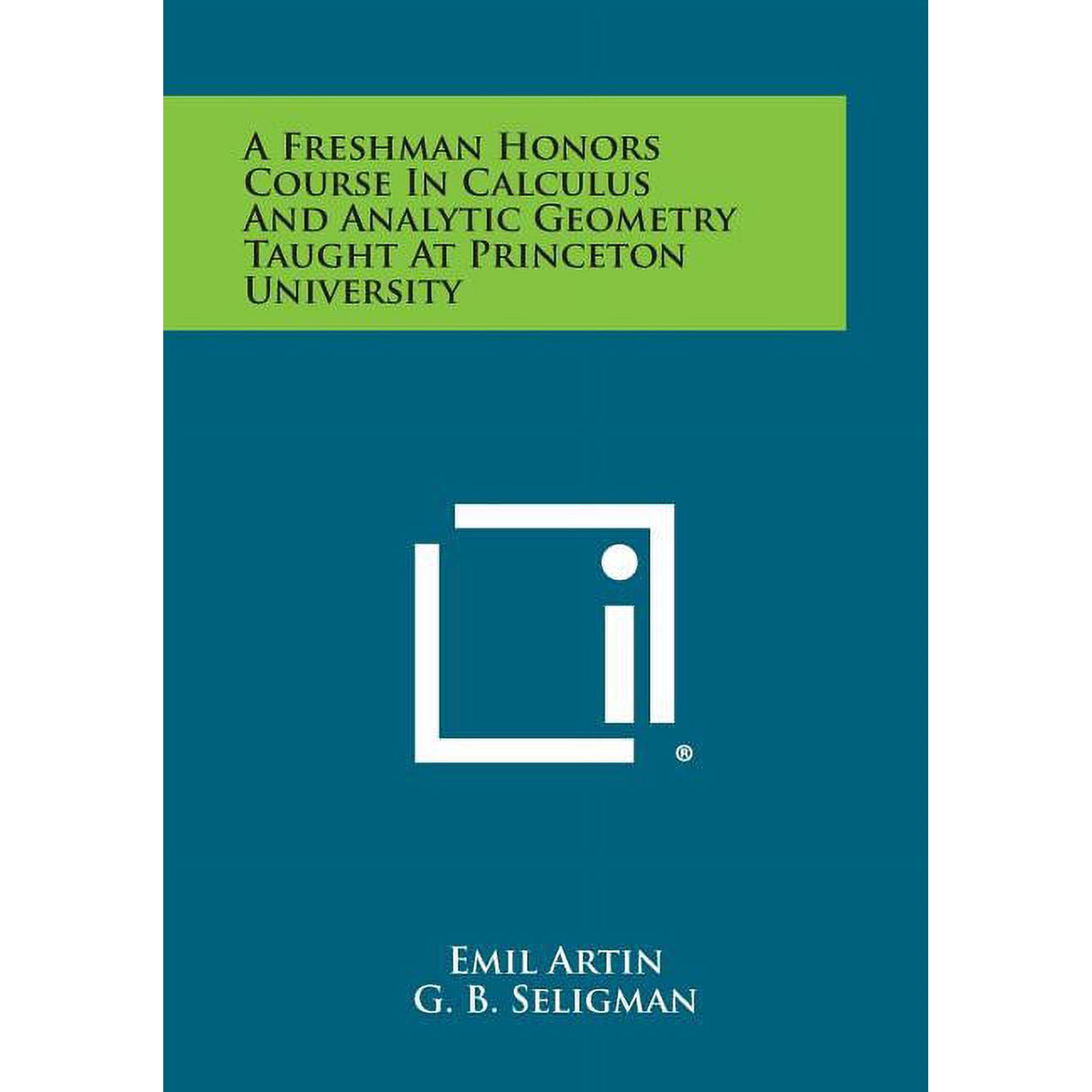 A Freshman Honors Course in Calculus and Analytic Geometry Taught at Princeton University Paperback
