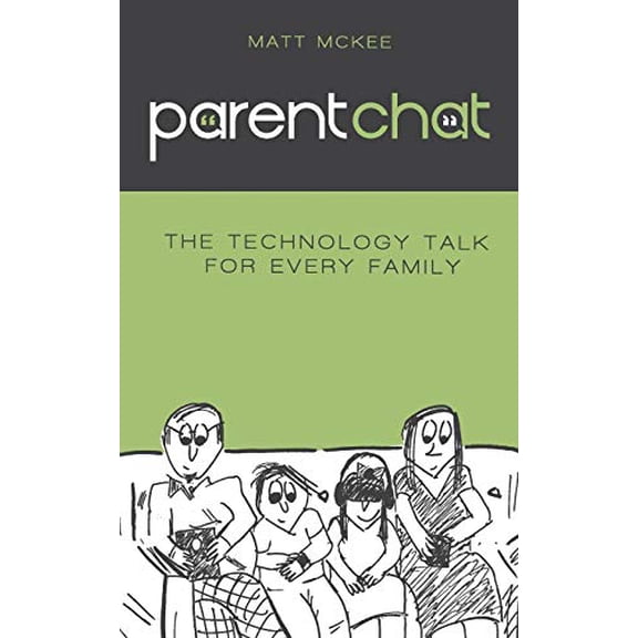 Pre-Owned Parent Chat: The Technology Talk For Every Family (Paperback) 0692693564 9780692693568