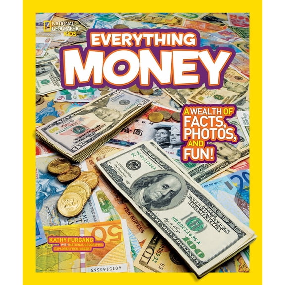 National Geographic Kids Everything Money: A Wealth of Facts, Photos, and Fun! (Paperback)