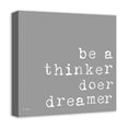 thumbnail image 2 of Creative Products Be A Thinker Doer Dreamer 16x16 Canvas Wall Art, 2 of 5