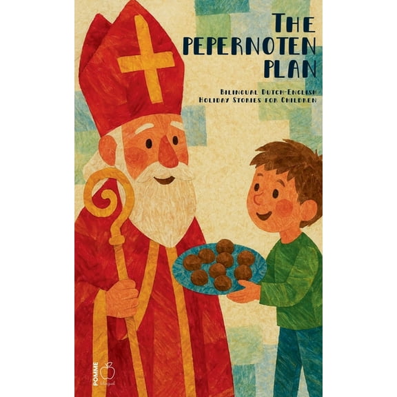 The Pepernoten Plan: Bilingual Dutch-English Holiday Stories for Children, (Paperback)