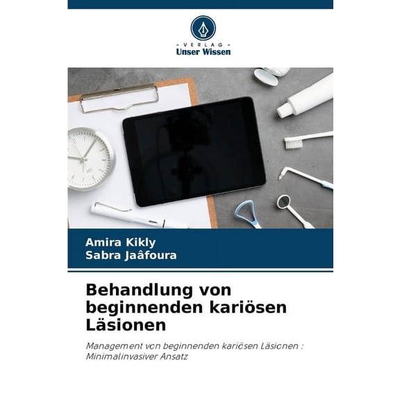 Behandlung von beginnenden kariösen Läsionen, (Paperback)
