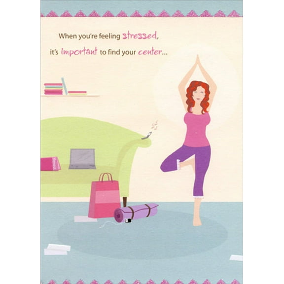 Designer Greetings Important to Find Your Center : Woman in Yoga Pose Funny : Humorous Feminine Friendship Card for Her : Woman : Women