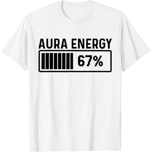 Aura Energy at 67 Funny Six Seven Meme Gen Alpha Slang Camiseta, Blanco