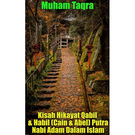 Kisah Hikayat Qabil & Habil (Cain & Abel) Putra Nabi Adam 