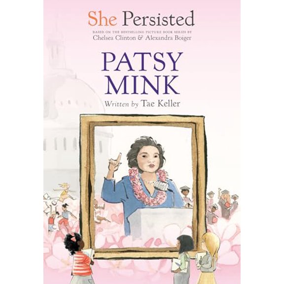 Pre-Owned She Persisted: Patsy Mink (Hardcover) 059340288X 9780593402887