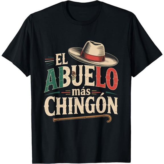 [100% Cotton]El Abuelo Mas Chingon Funny Best Mexican Dad T-Shirt Graphic Tees Casual Crewneck Shortsleeve Classic
