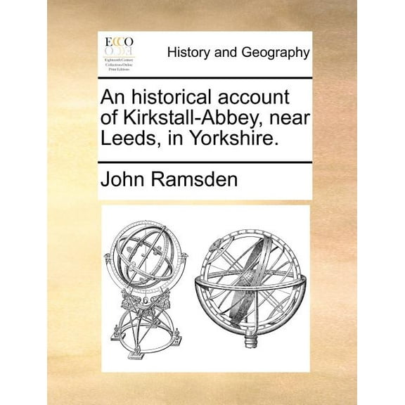 An Historical Account of Kirkstall-Abbey, Near Leeds, in Yorkshire. (Paperback)