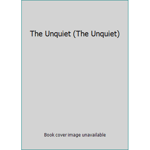 Pre-Owned The Unquiet (The Unquiet) (Hardcover) 1617930997 9781617930997