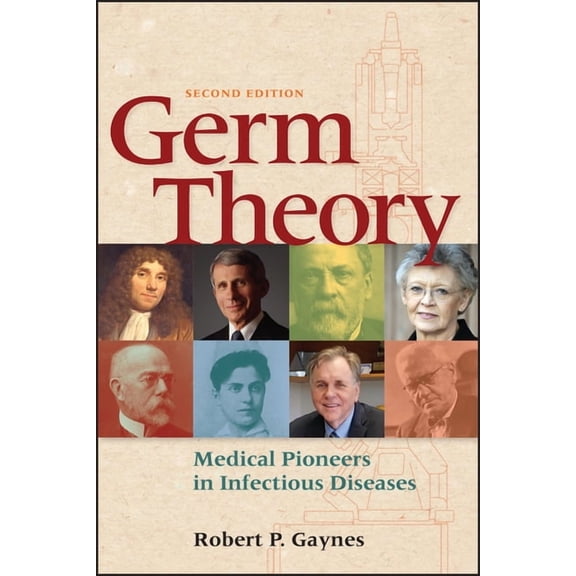 ASM Books Germ Theory: Medical Pioneers in Infectious Diseases, (Paperback)