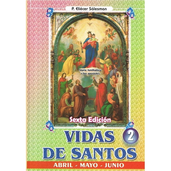 Vidas de Santos: Abril-Mayo-Junio (Volume 2)