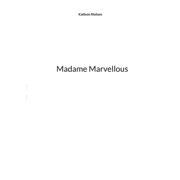 Madame Marvellous, (Paperback)