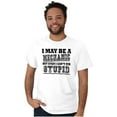 thumbnail image 3 of Mechanic Cant Fix Stupid Rude Honest Men's Graphic T Shirt Tees Brisco Brands S, 3 of 5