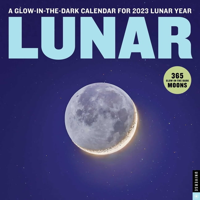 Lunar 2023 Wall Calendar : A Glow-in-the-Dark Calendar for 2023 Lunar Year (Calendar)