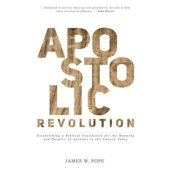 Apostolic Revolution (Paperback) by James W Pope