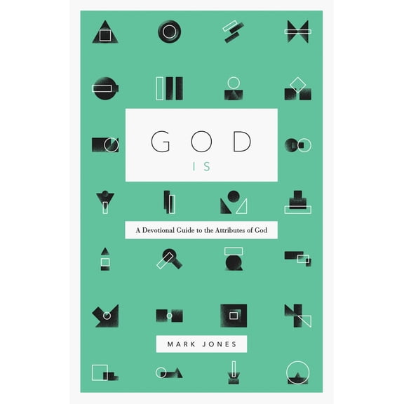 Pre-Owned God Is: A Devotional Guide to the Attributes of God (Paperback) 1433574233 9781433574238