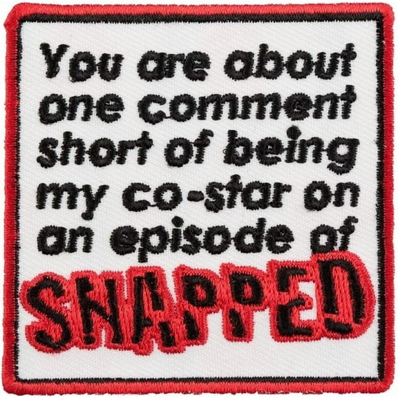 My Co-Star On An Episode of Snapped Patch, Funny Patches