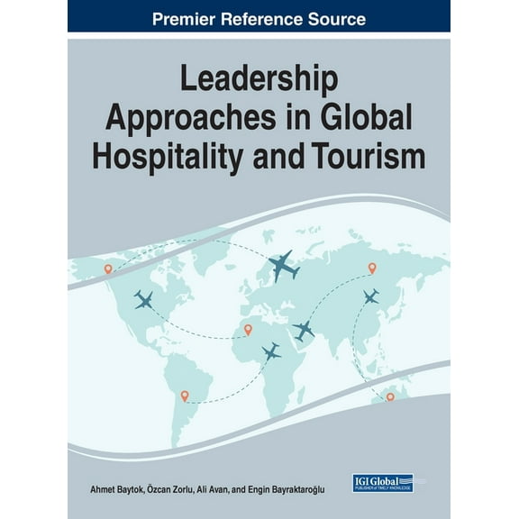 Leadership Approaches in Global Hospitality and Tourism, (Hardcover)