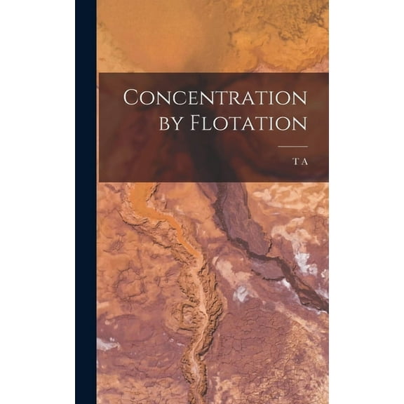 Concentration by Flotation (Hardcover)