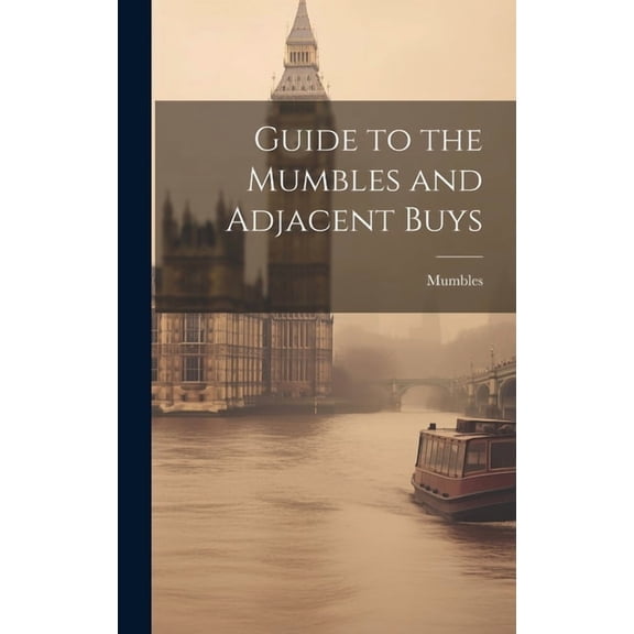 Guide to the Mumbles and Adjacent Buys (Hardcover)