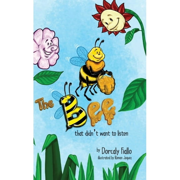 The Bee That Didn't Want To Listen, (Hardcover)