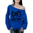 thumbnail image 1 of Awkward Styles Women's Rad Mom Cool Graphic Off Shoulder Tops Oversized Sweatshirt Black Mother's Day, 1 of 4