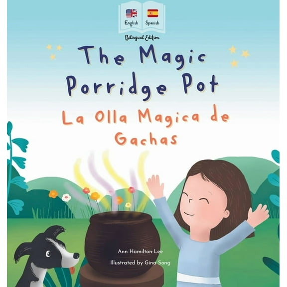 The Magic Porridge Pot - La Olla Mágica de Gachas: Bilingual Spanish & English book for children (Bilingual Spanish - En, (Hardcover)